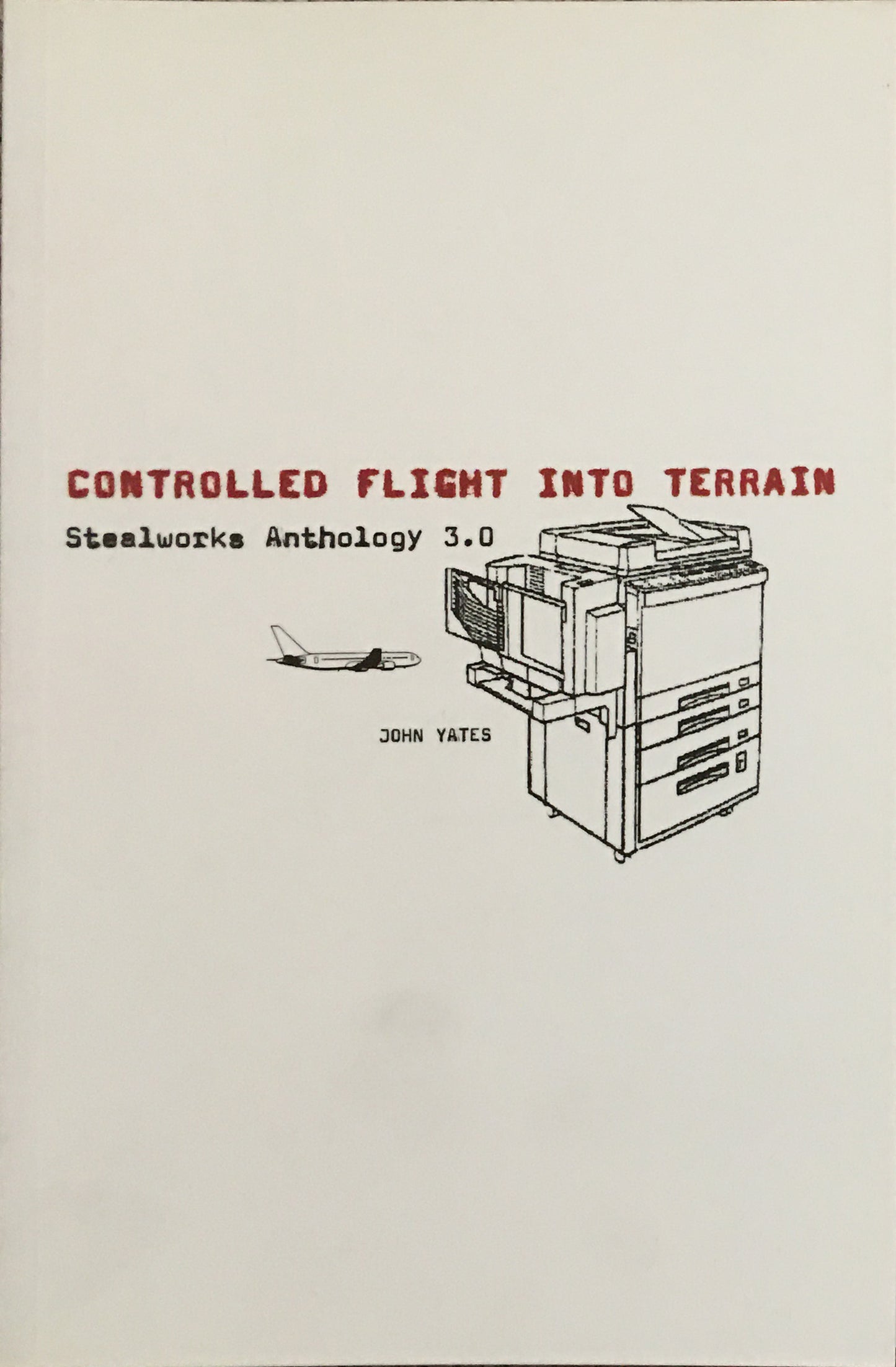Stealworks "Controlled Flight Into Terrain: Stealworks Anthology 3.0" Book