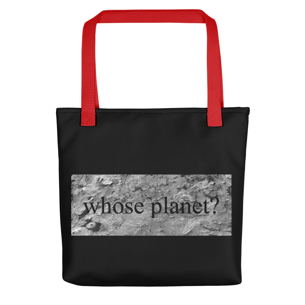 Murat Cem Menguc "Whose Planet?" Tote Bag