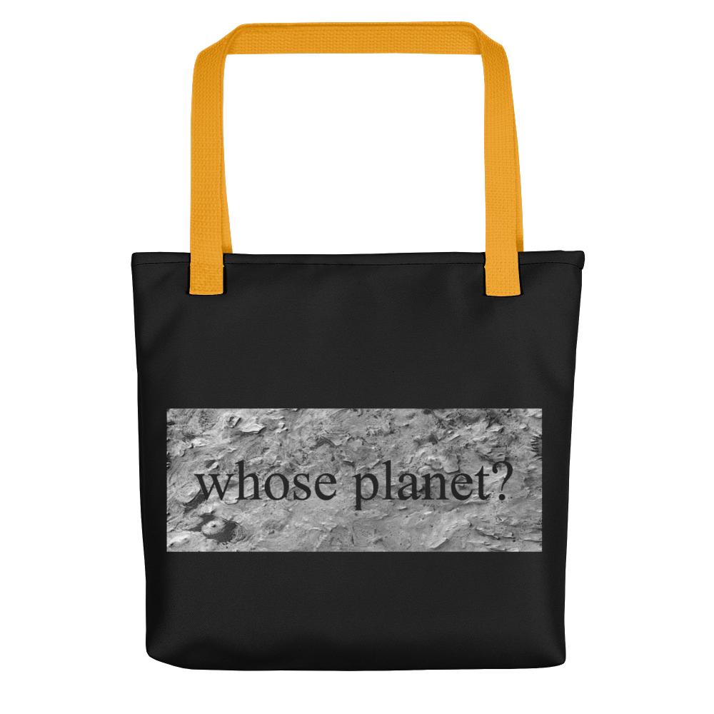 Murat Cem Menguc "Whose Planet?" Tote Bag