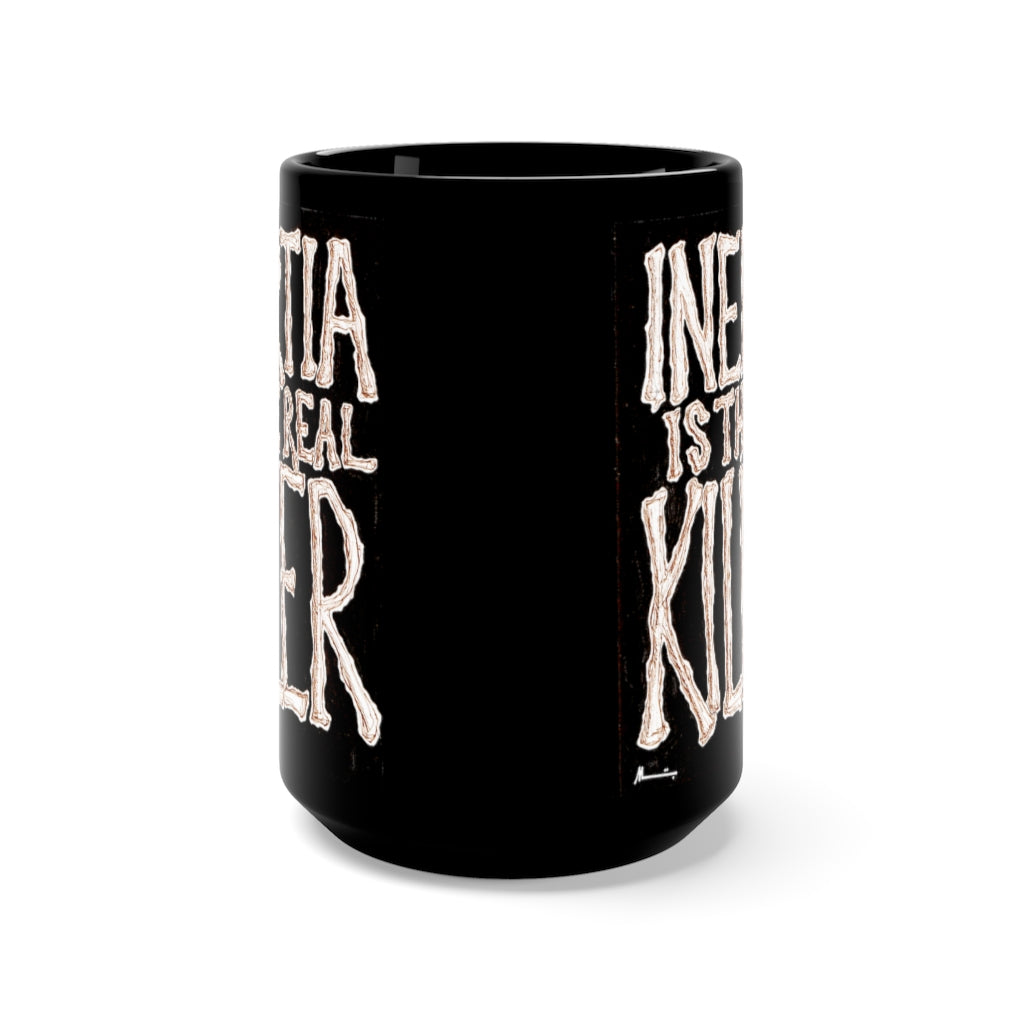 Murat Cem Menguc "Inertia is the Real Killer" Mug