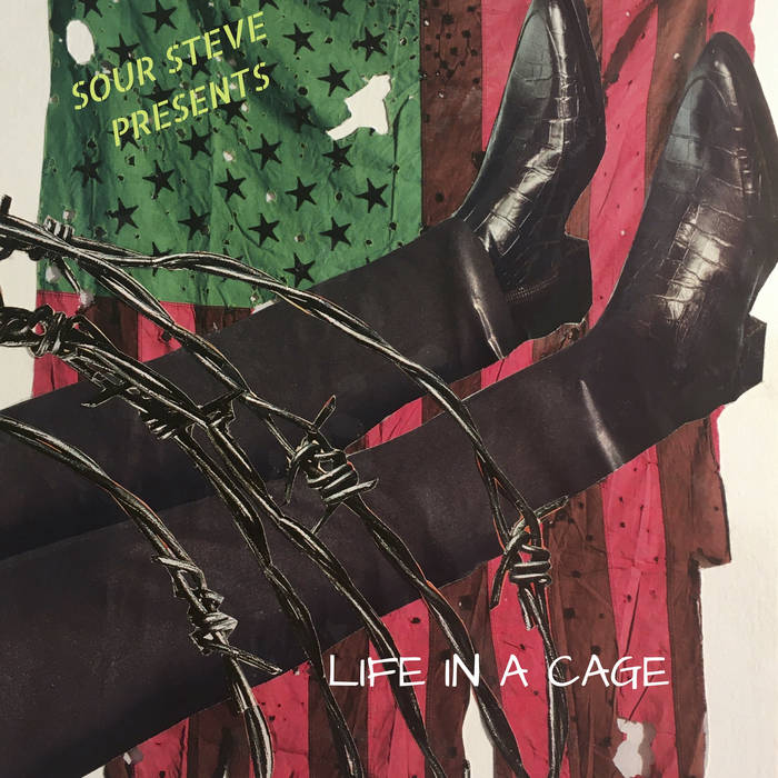 Sour Steve "Life In A Cage" CD (2020)