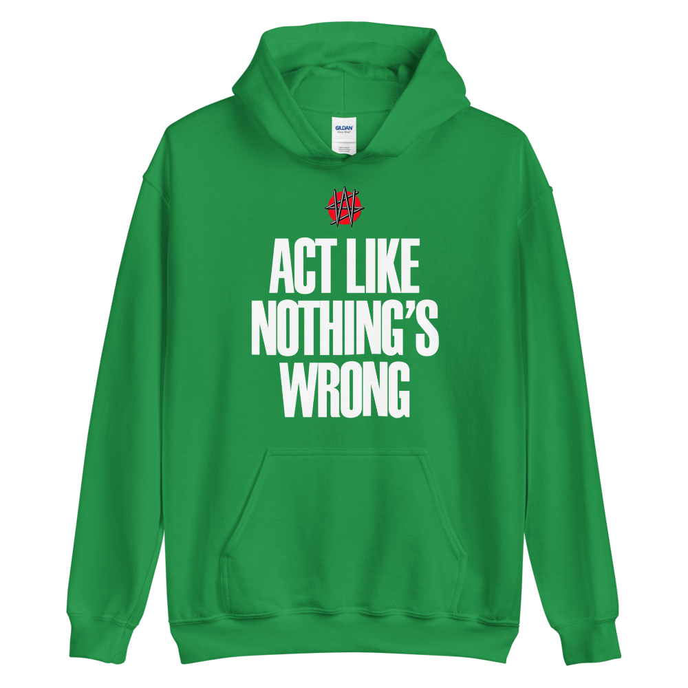 Winston Smith "Act Like Nothing's Wrong" Hoodie