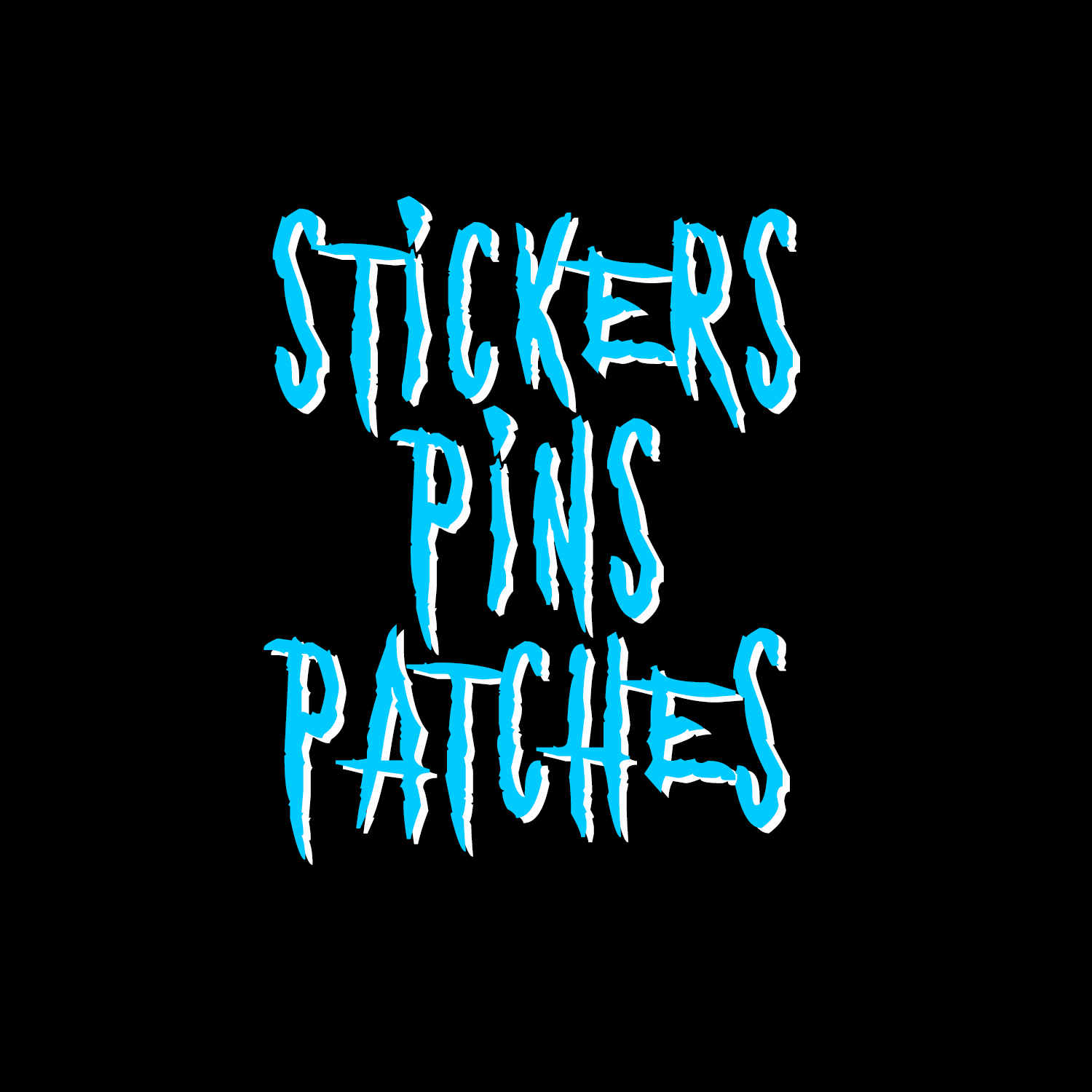 Stickers + Pins + Patches