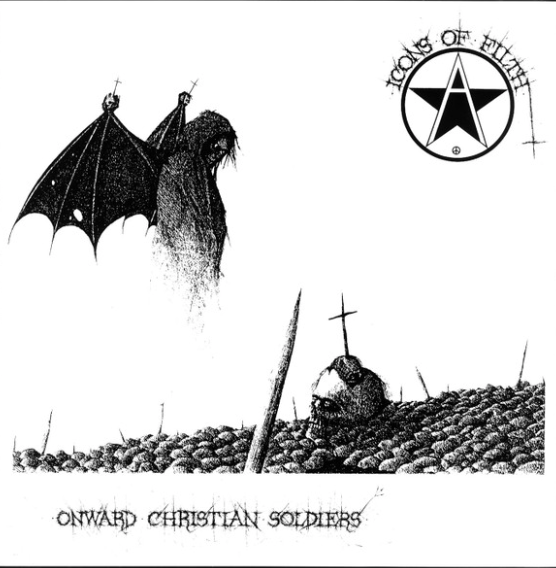 Icons Of Filth "Onward Christian Soldiers" LP