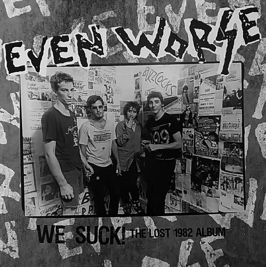 Even Worse "We Suck! The Lost 1982 Album" LP