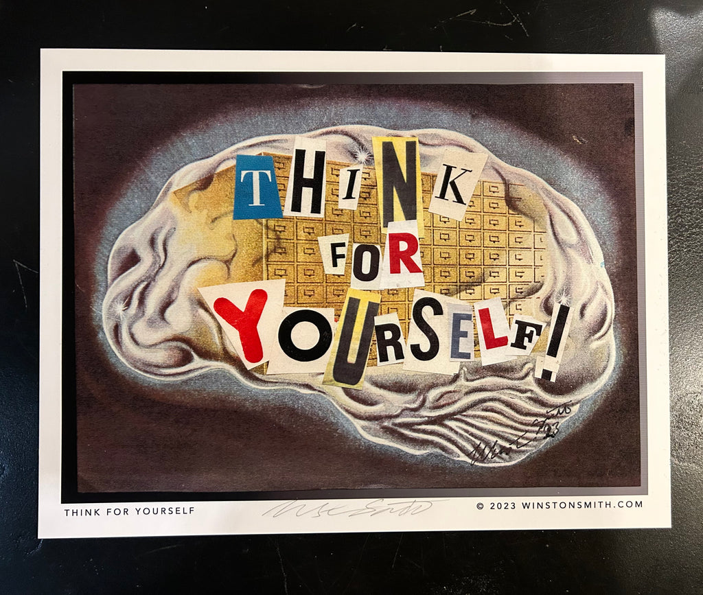 Winston Smith “Think For Yourself” Print