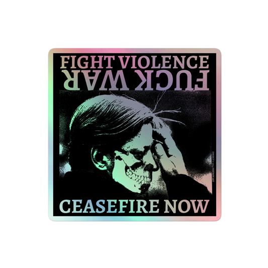 DNGRCT "CEASEFIRE NOW" Holographic 4"x4" Sticker