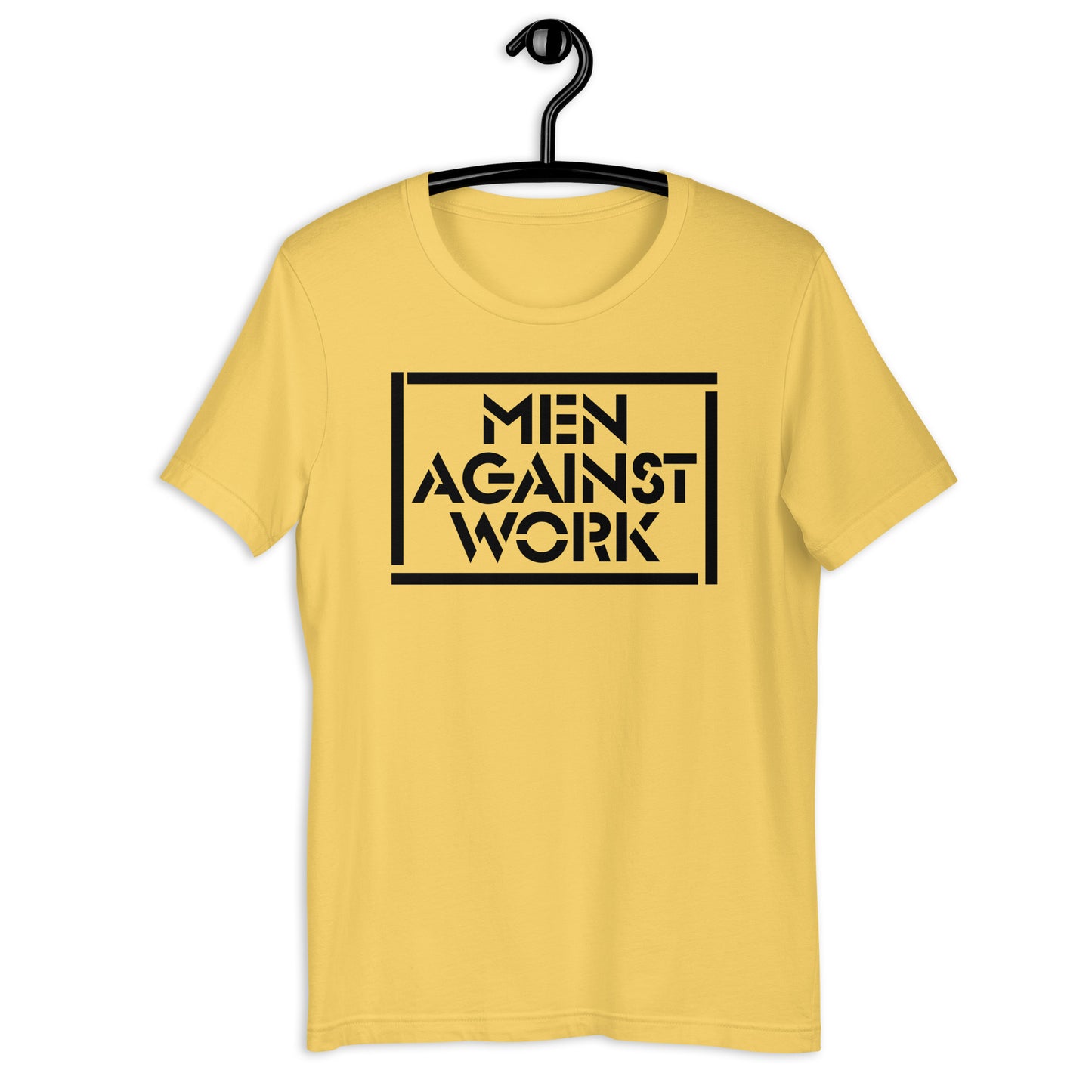 Men Against Work Unisex Tee