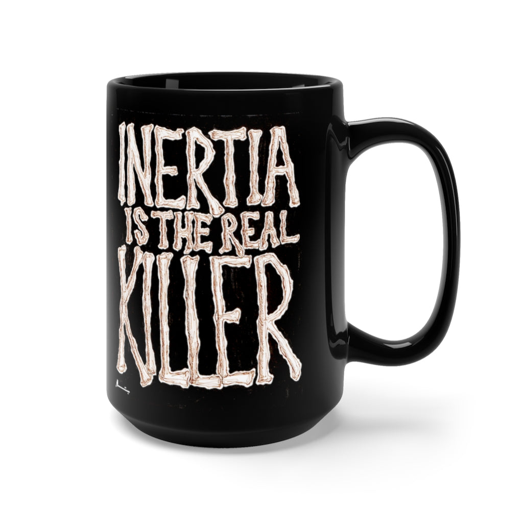 Murat Cem Menguc "Inertia is the Real Killer" Mug