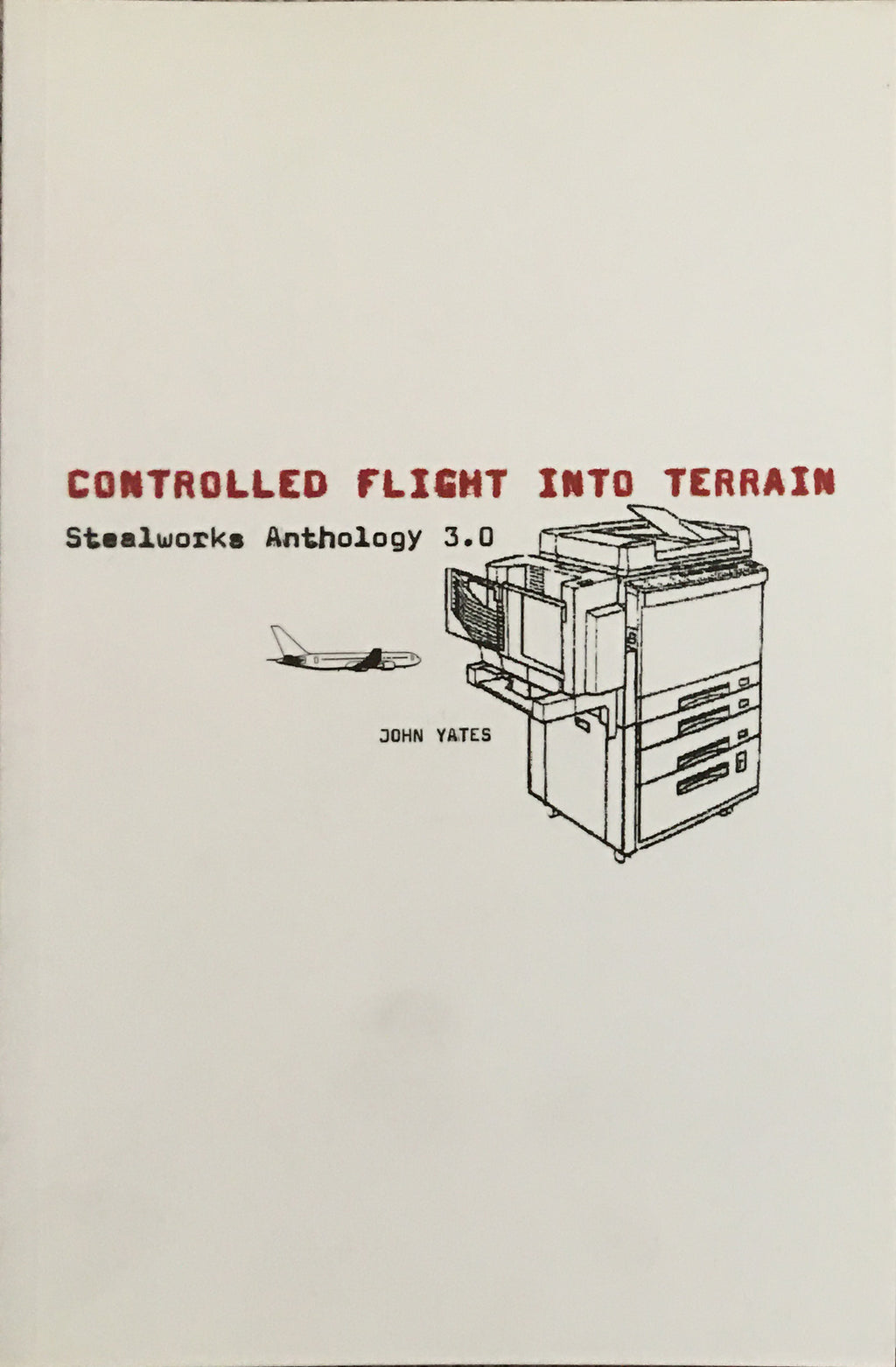 Stealworks "Controlled Flight Into Terrain: Stealworks Anthology 3.0" Book