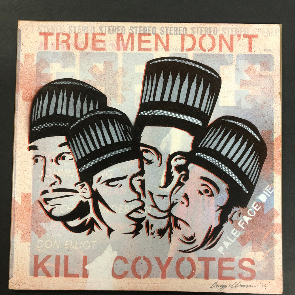 Craig Ibarra "True Men Don't Kill Coyotes' (2016)