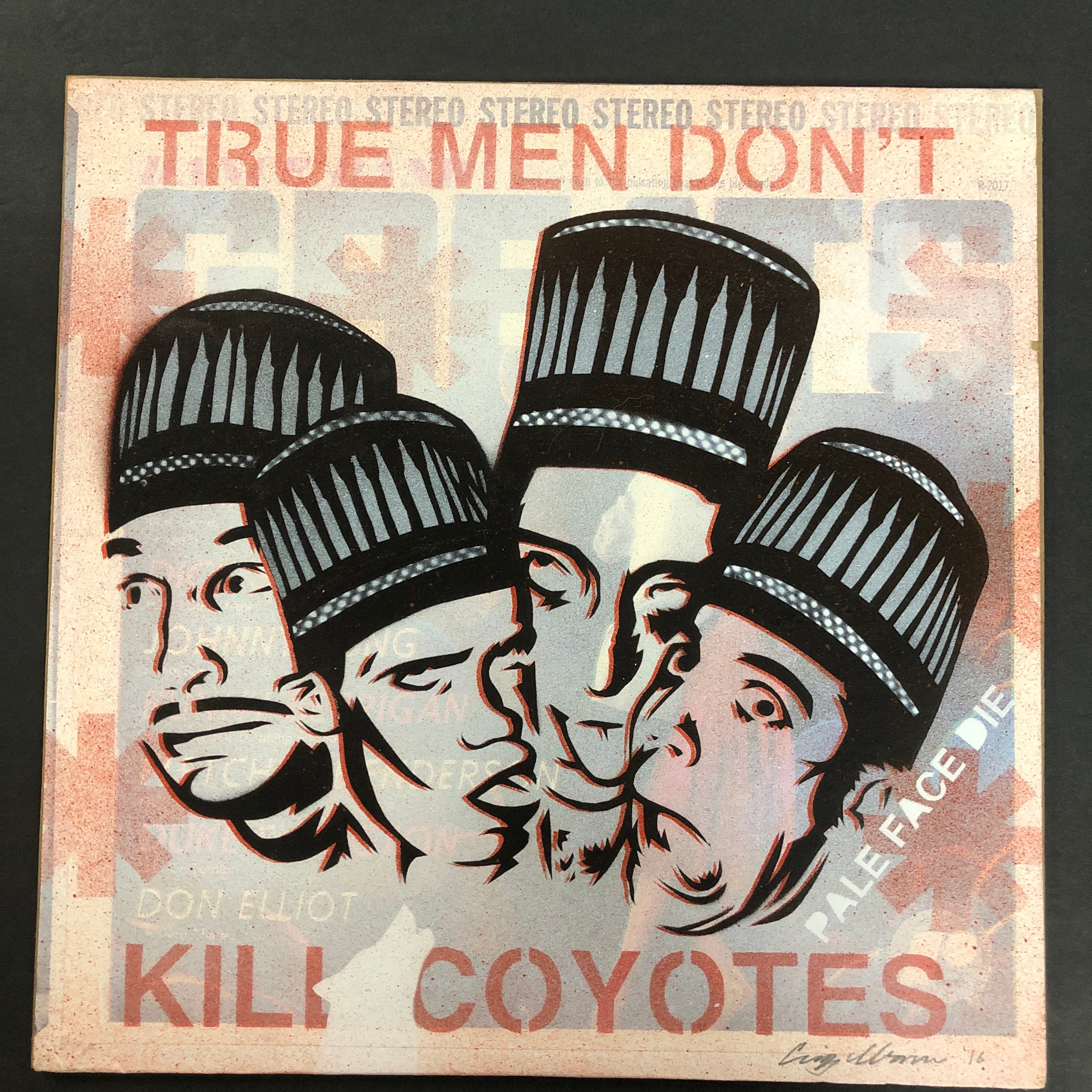Craig Ibarra "True Men Don't Kill Coyotes' (2016)
