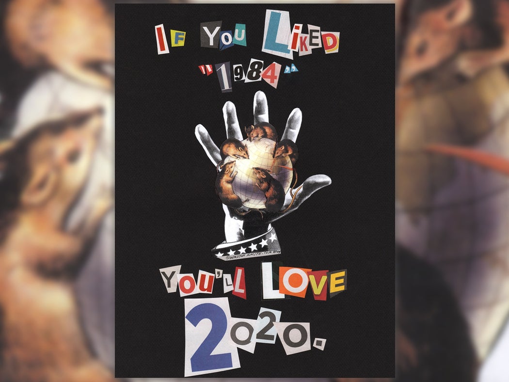 Winston Smith "If You Liked 1984, You'll Love 2020" Print (2019)