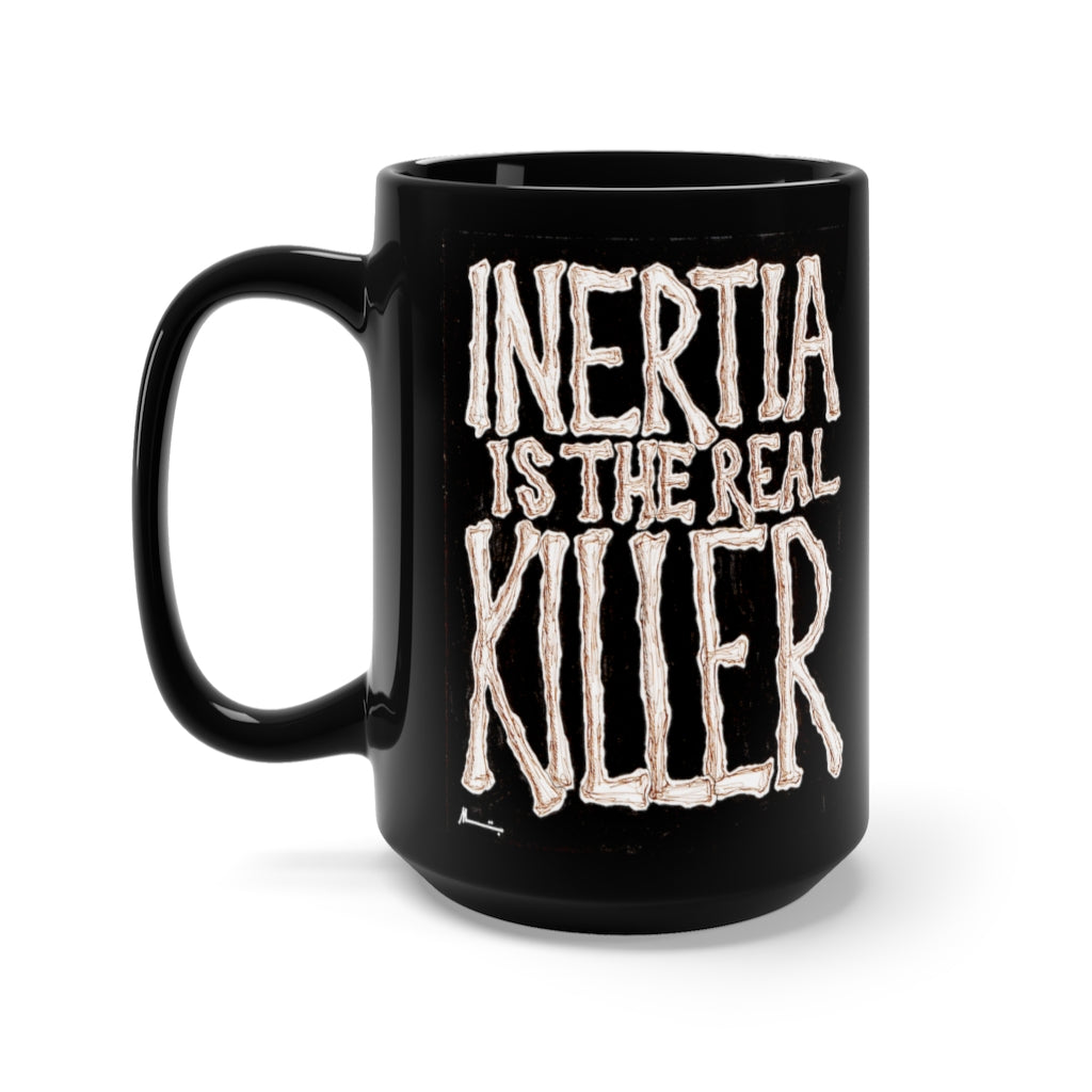 Murat Cem Menguc "Inertia is the Real Killer" Mug