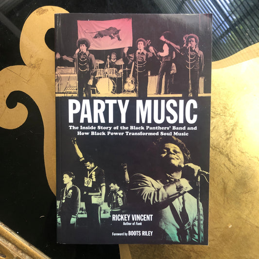 Party Music - Story of the Black Panther Party Band 'The Lumpen' by Rickey Vincent