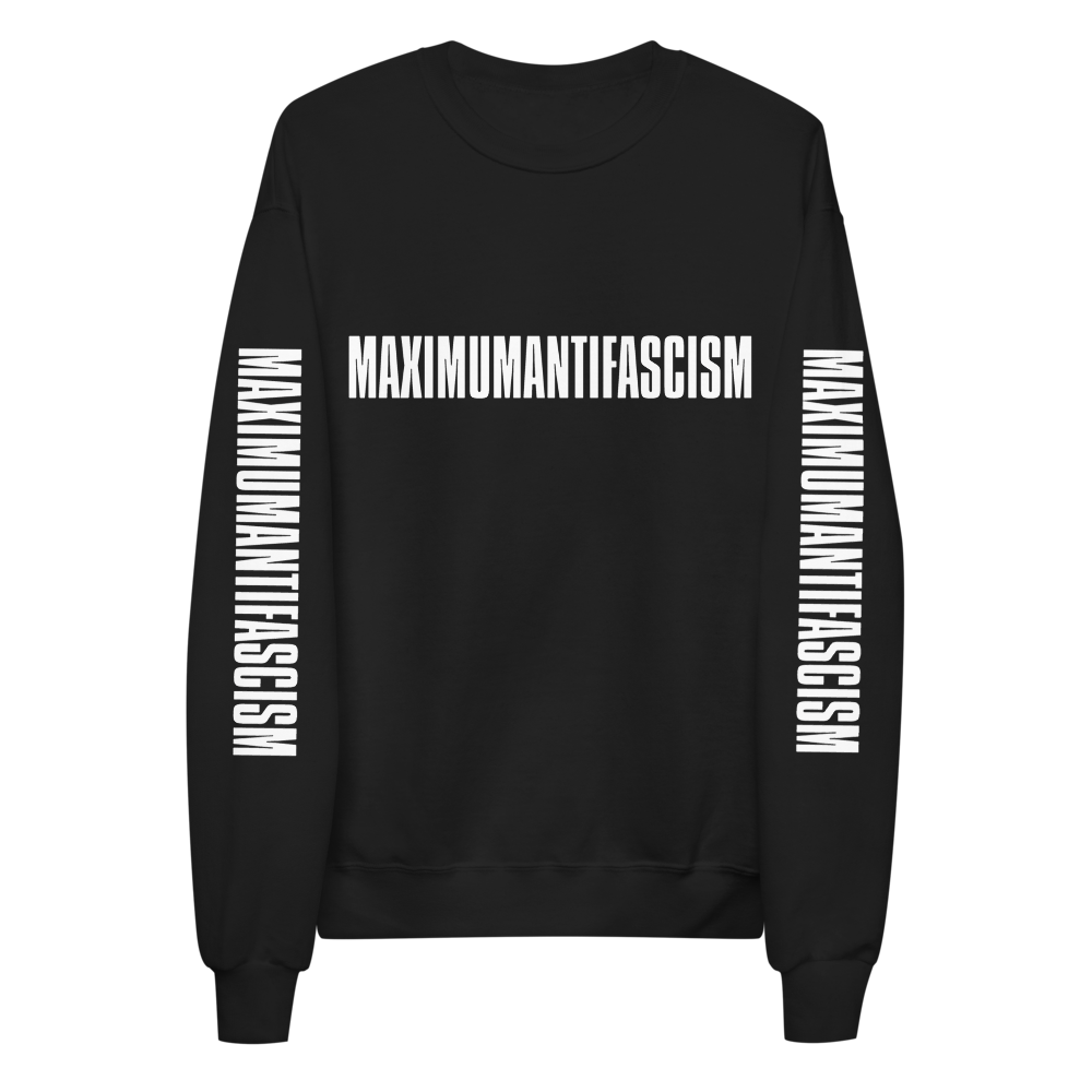 Stealworks "Maximum Antifascism" Fleece Sweatshirt