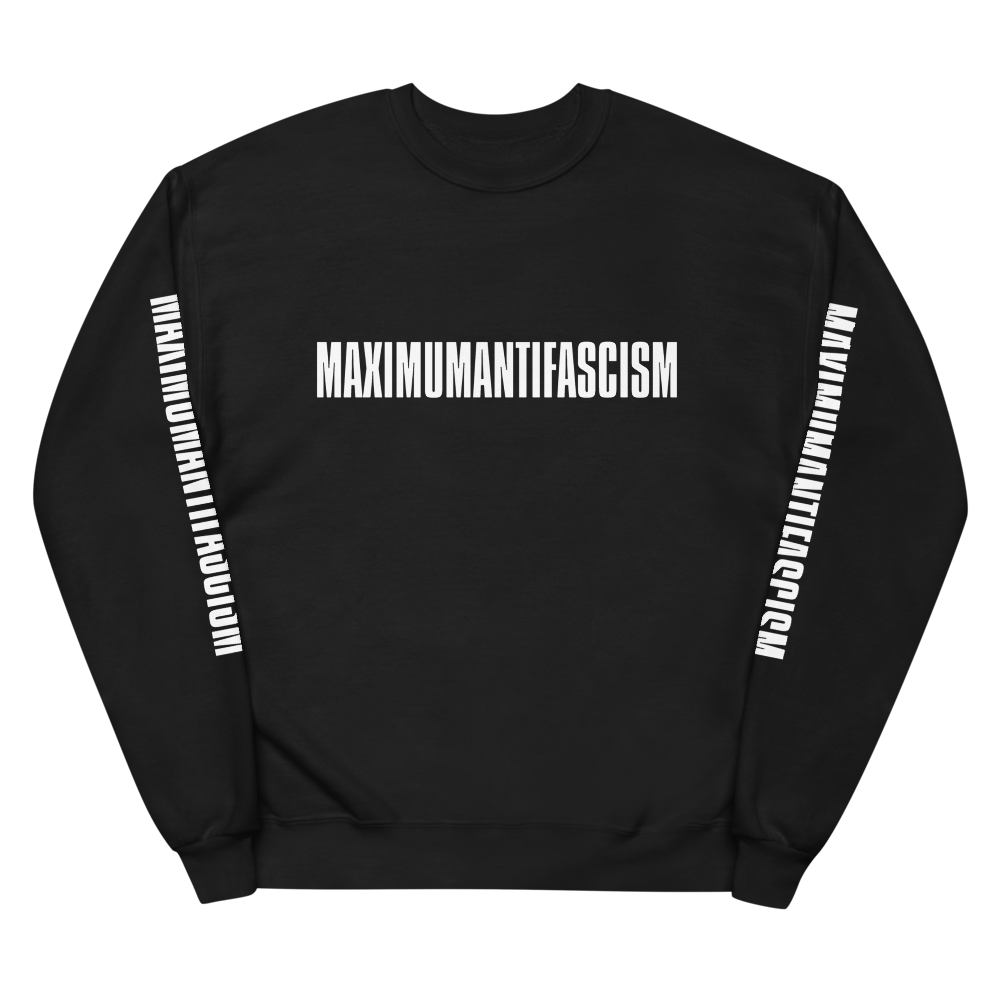 Stealworks "Maximum Antifascism" Fleece Sweatshirt
