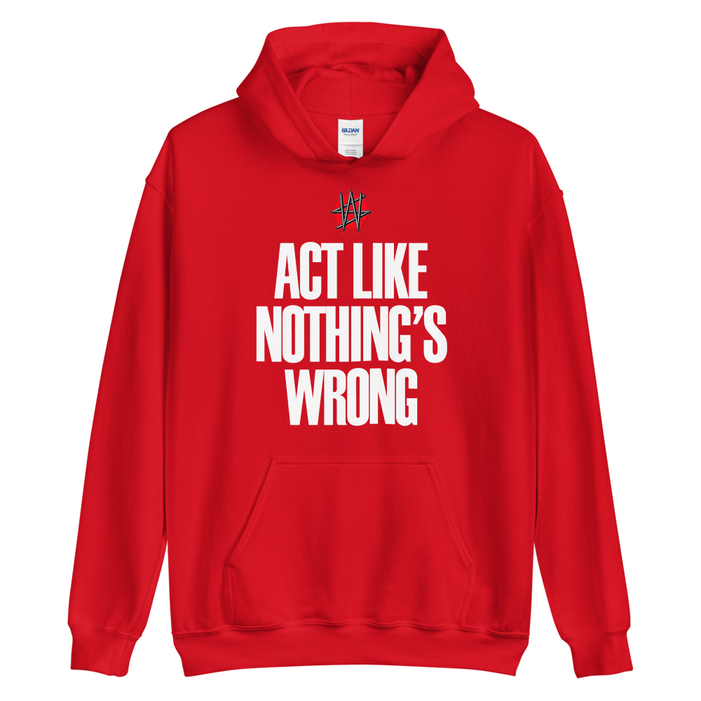 Winston Smith "Act Like Nothing's Wrong" Hoodie