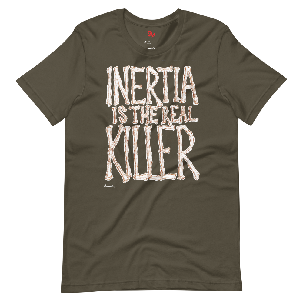 Mengüç "Inertia is the Real Killer" T-Shirt