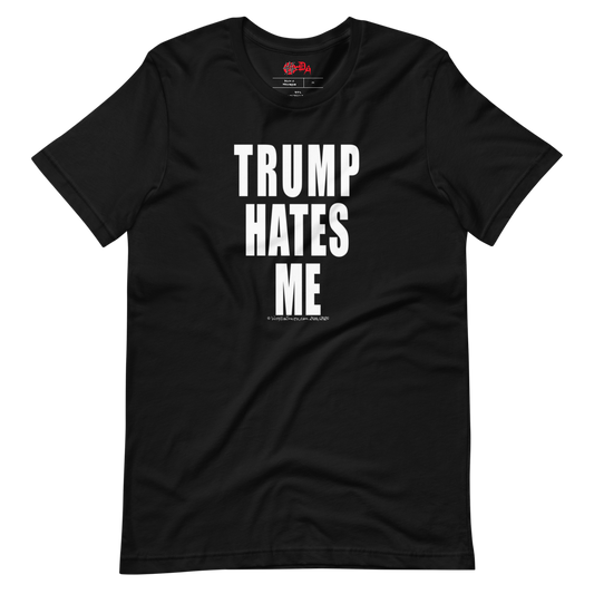 Winston Smith "Trump Hates Me" Shirt