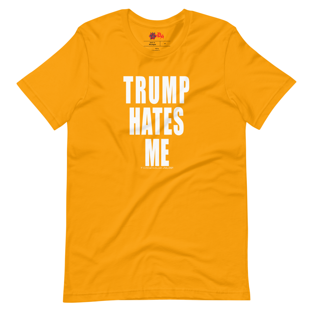 Winston Smith "Trump Hates Me" Shirt